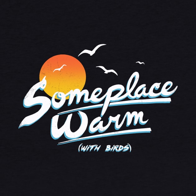 Someplace Warm by Hillary White Rabbit